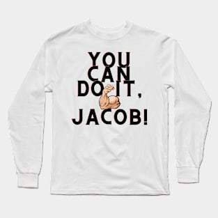 you can do it, Jacob Long Sleeve T-Shirt